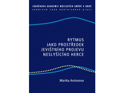 1513 rytmus jako prostredek jevistniho projevu neslysiciho herce