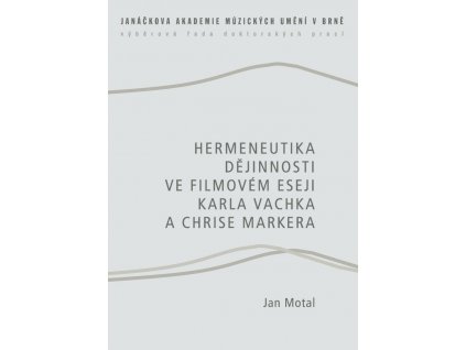 1624 hermeneutika dejinnosti ve filmovem eseji karla vachka a chrise markera
