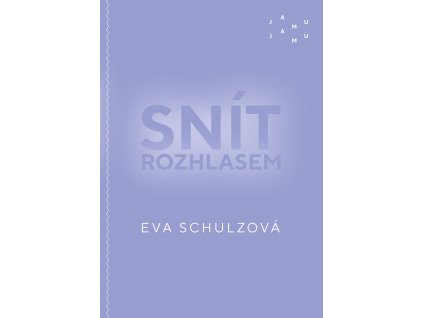 EVA SCHULZOVÁ – Snít rozhlasem