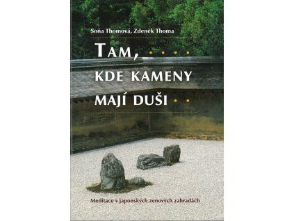 Tam, kde kameny mají duši