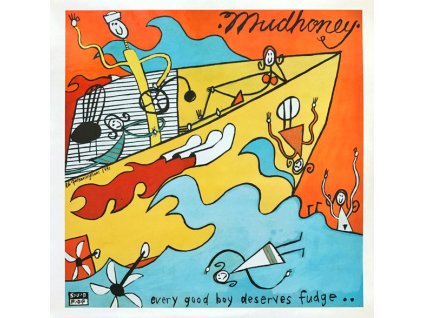Mudhoney - Every Good Boy Deserves Fudge