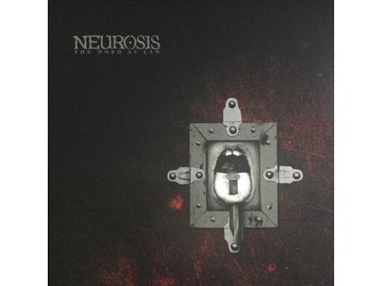 Neurosis - The Word As Law