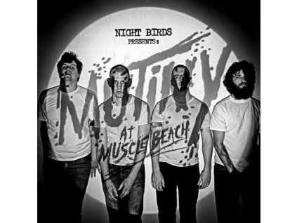 Night Birds - Mutiny At Muscle Beach