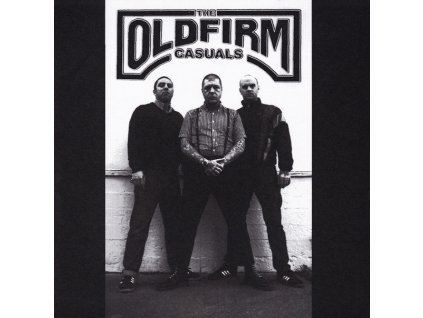 The Old Firm Casuals - The Old Firm Casuals