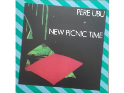 Pere Ubu - New Picnic Time