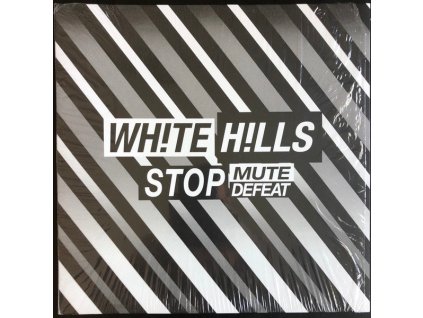 White Hills - Stop Mute Defeat