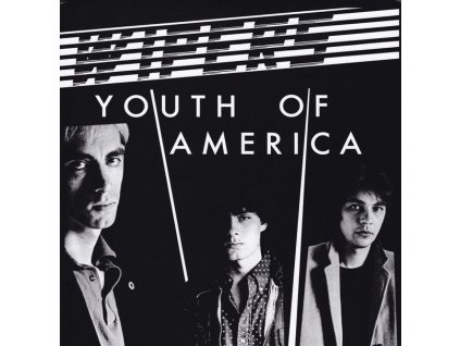 Wipers - Youth Of America