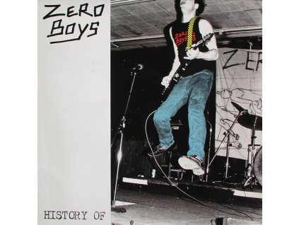 Zero Boys - History Of