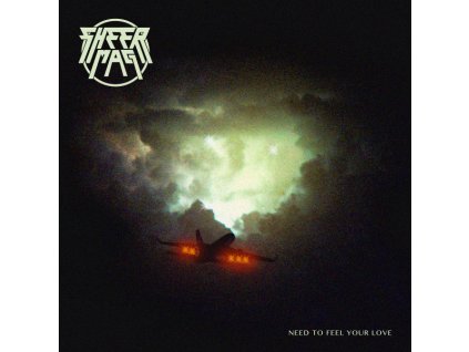 Sheer Mag - Need To Feel Your Love