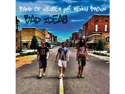 Band Of Heysek - Bad Ideas
