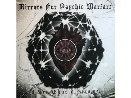 Mirrors For Psychic Warfare - I See What I Became