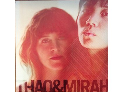 Thao & Mirah - Thao & Mirah