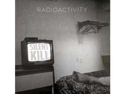 Radioactivity - Silent Kill
