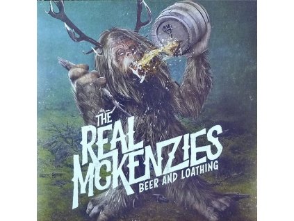 The Real McKenzies - Beer And Loathing