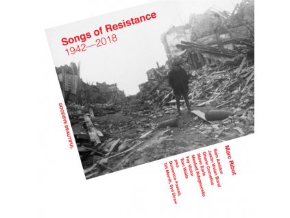 Marc Ribot - Songs Of Resistance 1942-2018