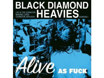 Black Diamond Heavies - Alive As Fuck