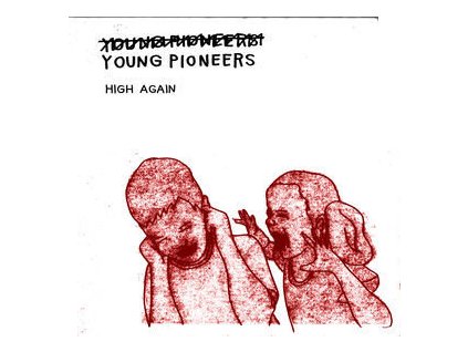 Young Pioneers - High Again
