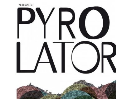 Pyrolator - Neuland /1