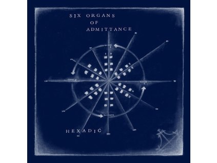 Six Organs Of Admittance - Hexadic