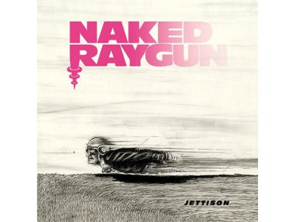 Naked Raygun - Jettison