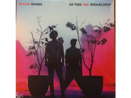Nylon Jail - Kings of the Weaklings