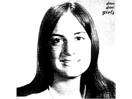 Dum Dum Girls - Dum Dum Girls