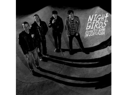 Night Birds - Born To Die In Suburbia