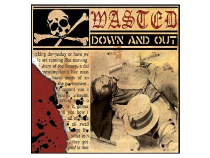 Wasted - Down And Out