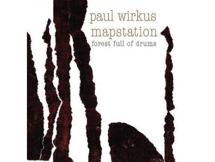 Paul Wirkus / Mapstation - Forest Full Of Drums