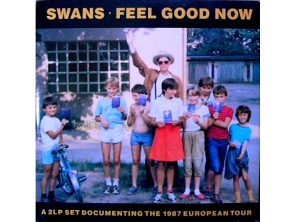Swans - Feel Good Now