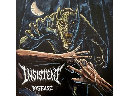 Insistent - Disease