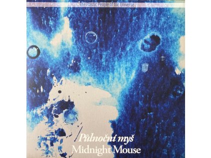 The Plastic People Of The Universe - Půlnoční Myš = Midnight Mouse