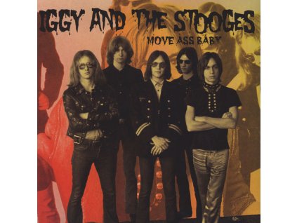 Iggy And The Stooges* - Move Ass Baby