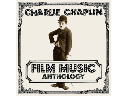 Charlie Chaplin - Film Music Anthology