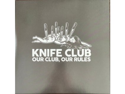 Knife Club - Our Club, Our Rules
