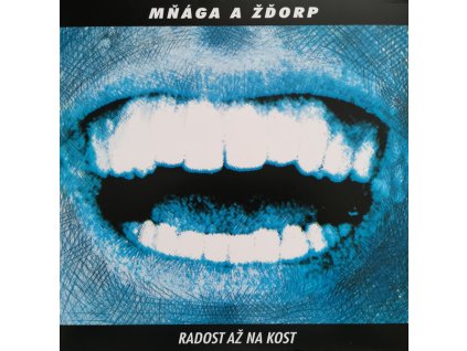 Mňága A Žďorp - Radost Až Na Kost
