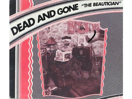 Dead And Gone - The Beautician
