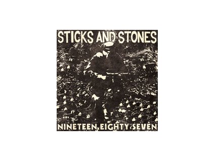 Sticks And Stones - Nineteen Eighty Seven