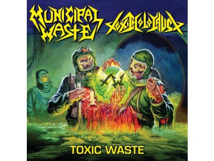 Municipal Waste / Toxic Holocaust - Toxic Waste