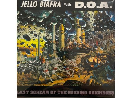 Jello Biafra, D.O.A. - Last Scream Of The Missing Neighbors