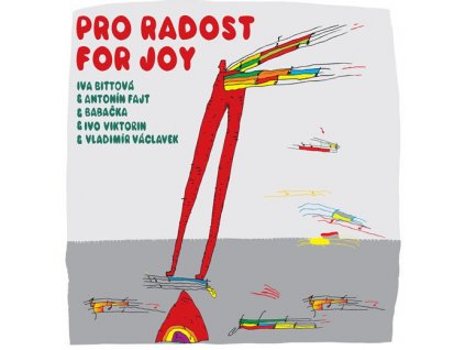 Iva Bittová & Antonín Fajt &  Babačka & Ivo Viktorin & Vladimír Václavek - Pro Radost = For Joy