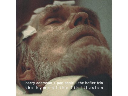 Barry Adamson + Pan Sonic + The Hafler Trio - The Hymn Of The 7th Illusion