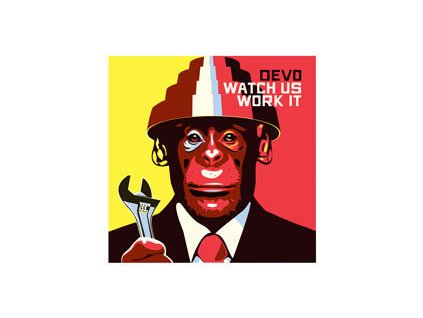 Devo - Watch Us Work It
