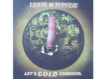 I Love 69 Popgeju - Let's Gold Corridor