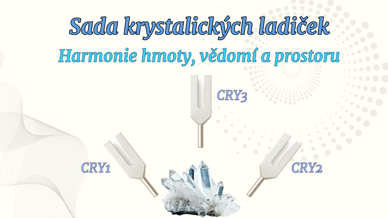 Krystalické ladičky CRY: Harmonie hmoty, vědomí i prostoru