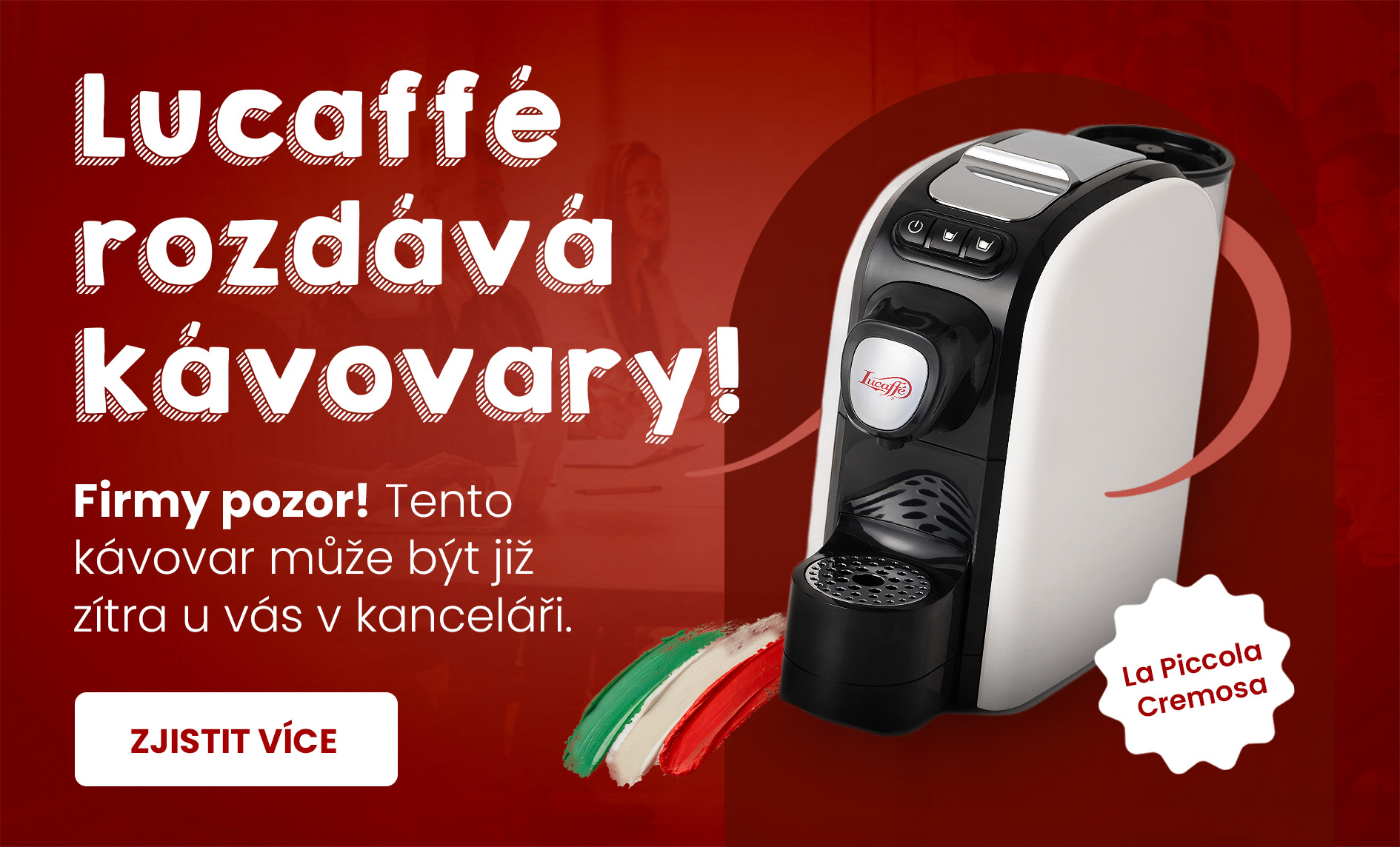 Kávovar La Piccola Cremosa zdarma pro firmy