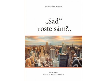 Sad roste sam