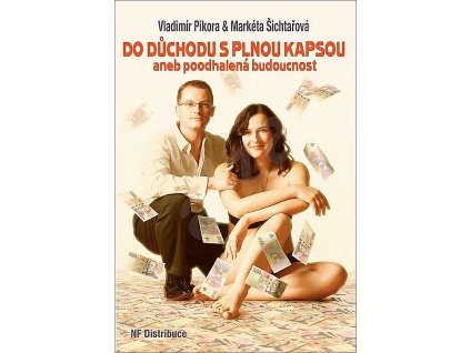 do duchodu s plnou kapsou aneb