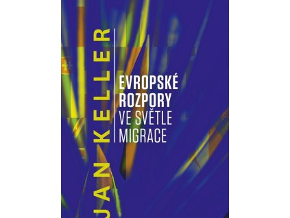 Evropské rozpory ve světle migrace