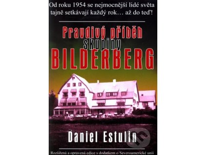Pravdivý příběh skupiny Bildeberg